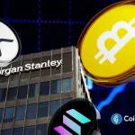 Breaking: Morgan Stanley To Launch Bitcoin, Crypto Trading After BTC ETF Success